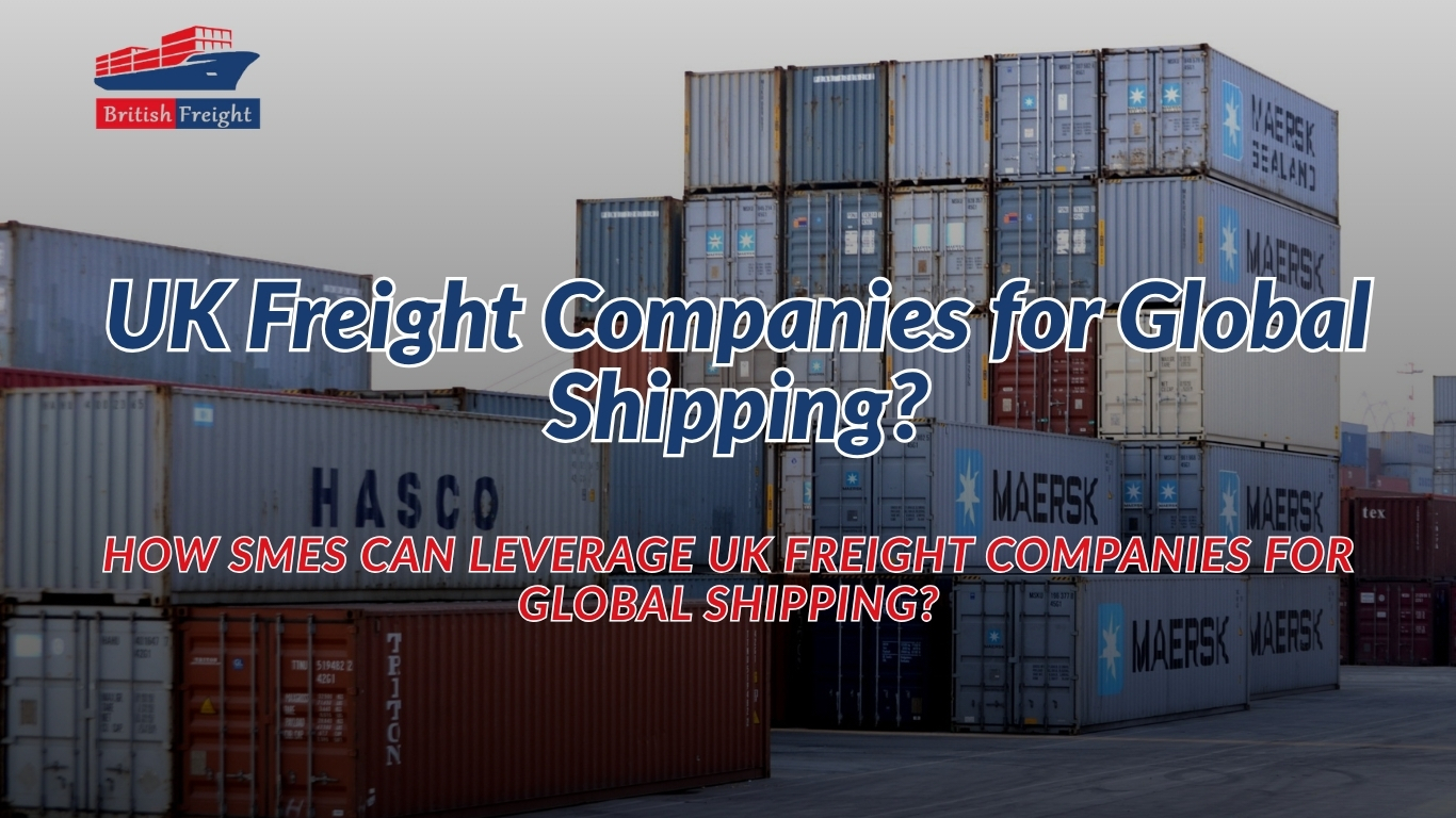 UK cargo shipping companies handling global SME freight